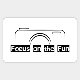 Capture Joy: Focus on the Fun Design Magnet